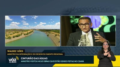 A Voz do Brasil - 27/5/2025 - Waldez Góes fala sobre as obras do Cinturão das Águas do Ceará