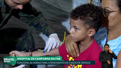 Brasil em Dia - 12/02/24 – Hospital de Campanha da FAB funciona 24h para atender casos de dengue