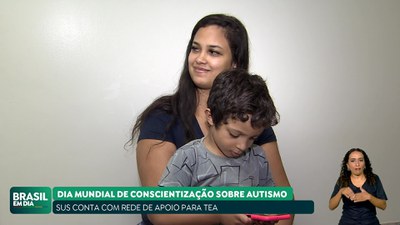 Brasil em Dia – 02/04/24 – Dia Mundial de Conscientização sobre o Autismo: SUS tem rede de assistência
