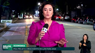 Brasil em Dia – 03/04/24 – Ipea prevê avanço de 2,2% do PIB neste ano