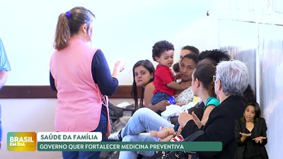 Brasil em Dia -12/04/24 - Saúde da Família: governo que fortalecer atendimento preventivo