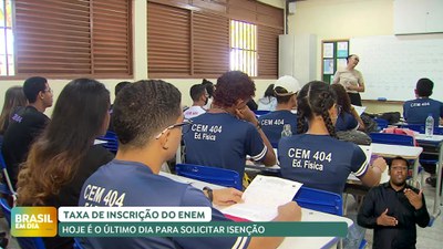 Brasil em Dia – 26/04/24 – Último dia para solicitar isenção da taxa de inscrição do Enem