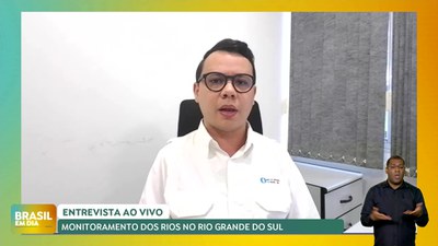 Brasil em Dia - 09/05/24 – Entrevista: Serviço Geológico do Brasil monitora rios do RS