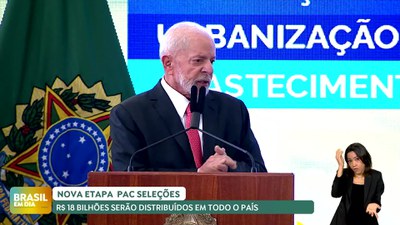 Brasil em Dia - 09/05/24 -  Novo PAC Seleções investirá R$ 18,3 bi nas cidades e no campo