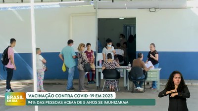 Brasil em Dia – 27/05/24 – Covid-19: 94% das pessoas acima de 5 anos se imunizaram em 2023