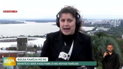 Brasil em Dia – 28/05/24 – Bolsa Família no RS: benefício será pago para 21 mil novas famílias
