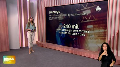 Brasil em Dia – 31/05/24 – Fé no Brasil: País tem maior avanço na geração de empregos desde 2013