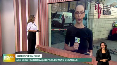 Brasil em Dia – 10/06/24 – Junho Vermelho conscientiza população sobre importância de doar sangue