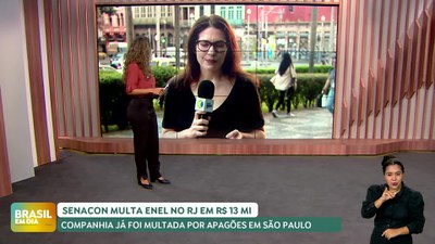 Brasil em Dia – 18/06/24 – Senacon multa empresa de energia Enel em R$ 13 mi no RJ