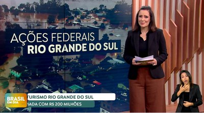 Brasil em Dia - 25/06/24 – Governo Federal apoia retomada do turismo no RS com recursos e incentivo