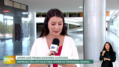 Brasil em Dia – 26/06 – Apoio Financeiro a trabalhadores do RS: empresas têm até esta quarta para aderir