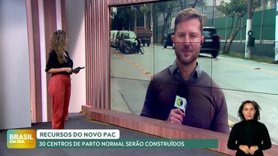 Brasil em Dia – 28/06/24 – Trinta Centros de Parto Normal serão construídos com recursos do Novo PAC