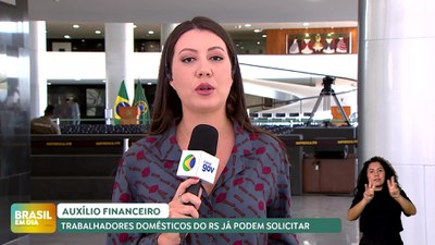 Brasil em Dia – 02/07/24 – Trabalhadores domésticos do RS já podem solicitar apoio financeiro federal
