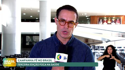 Brasil em Dia – 02/07/24 – Terceira edição da campanha ‘Fé no Brasil’ foca ações do governo na saúde