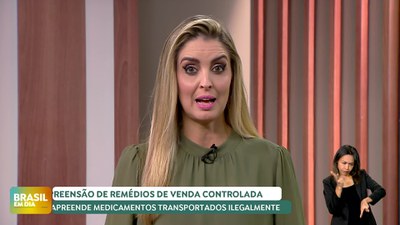 Brasil em Dia - 03/07/24 – PRF apreende medicamentos controlados transportados ilegalmente