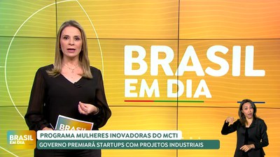 Brasil em Dia – 04/07/24 – Nova edição do Mulheres Inovadoras premiará startups com projetos industriais