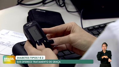 Brasil em Dia / 08/07/24 – SUS oferece atendimento gratuito para diabetes tipo 1 e 2