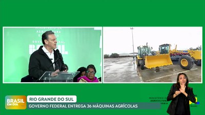 Brasil em Dia / 08/07/24 – RS recebe 36 máquinas agrícolas para apoiar ações no campo