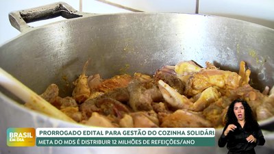 Brasil em Dia – 10/07/24 – Prorrogado edital para gestão do Cozinha Solidária