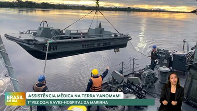Brasil em Dia - 16/07/24 - Assistência médica na Terra Yanomami é realizada pela primeira vez com navio-hospital da Marinha