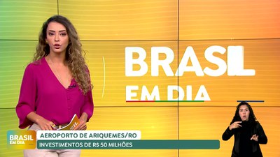 Brasil em Dia - 16/07/24 - Aeroporto de Ariquemes/RO recebe investimentos de R$ 50 milhões