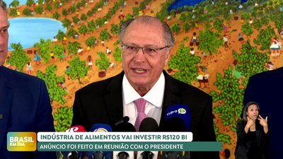 Brasil em Dia - 17/07/24 - Indústria de alimentos anuncia R$ 120 bilhões de investimentos até 2026
