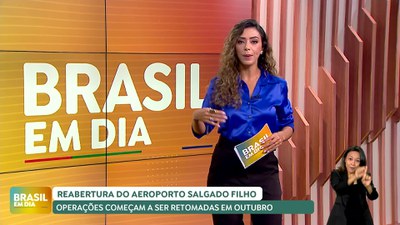 Brasil em Dia - 17/07/24 - Reabertura do Aeroporto Salgado Filho: Operações começam a ser retomadas em outubro