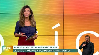 Brasil em Dia - 24/07/24 - Brasil é o 5º País mais procurado para investimentos