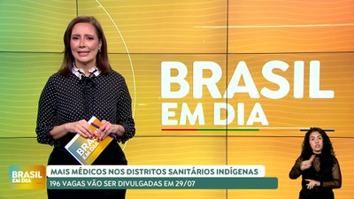 Brasil em Dia - 26/07/24 - Mais Médicos: 10 mil profissionais se inscreveram para atuar na saúde indígena