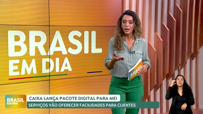 Brasil em Dia – 31/07/24 – Caixa lança pacote de serviços digitais para MEI