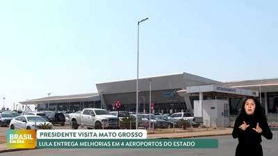 Brasil em Dia – 01/08/24 - Lula entrega melhorias em quatro aeroportos do MT