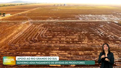 Brasil em Dia – 15/08/24 – Apoio ao RS: governo adia pagamento de dívidas dos agricultores