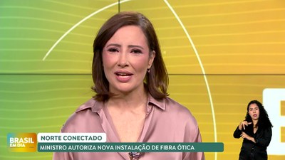 Brasil em Dia – 16/08/24 – Norte Conectado: autorizado início das obras da Infovia 4