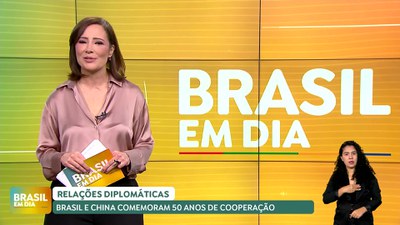 Brasil em Dia – 16/08/24 – Relação diplomática entre Brasil e China completa 50 anos