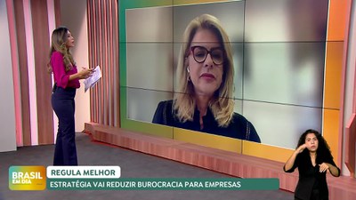 Brasil em Dia - 22/08/24 - Entrevista: Regula Melhor vai reduzir burocracia para empresas