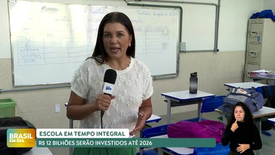 Brasil em Dia – 28/08/24 – Escola em Tempo Integral: R$ 12 bilhões serão investidos até 2026