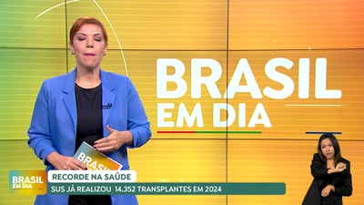 Brasil em Dia - 12/09/24 - Recorde na Saúde: SUS já realizou 14.352 transplantes em 2024