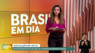 Brasil em Dia – 17/09/24 – Duplicação de trechos da BR-101 em Alagoas receberá investimento de R$ 200 milhões