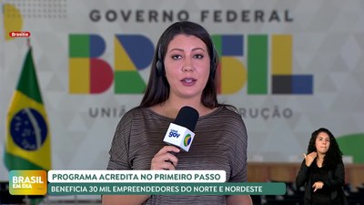 Brasil em Dia – 19/09/24 – Programa Acredita no Primeiro Passo beneficia 30 mil no Norte e Nordeste