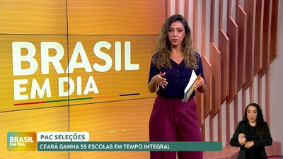 Brasil em Dia – 23/09/24 - PAC Seleções: Ceará ganha 55 escolas em tempo integral