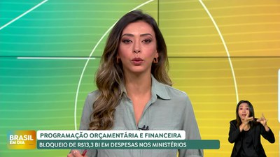 Brasil em Dia – 01/09 – Decreto detalha bloqueio orçamentário de R$ 13,3 bilhões