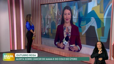Brasil em Dia - 02/10/24 – Outubro Rosa alerta sobre câncer de mama e do colo do útero