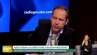 Brasil em Dia - 02/10/24 – Voz do Brasil: ABDI e Ibama firmam acordo para agilizar processos