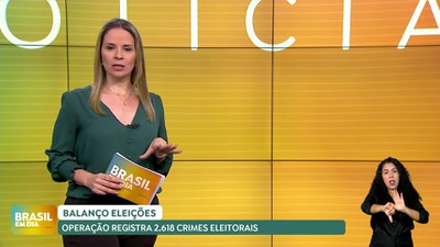 Brasil em Dia - 07/10/2024 - Balanço eleições: operação registra 2.618 crimes eleitorais