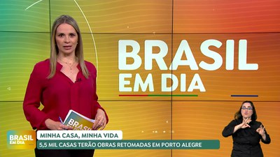 Brasil em Dia - 09/10/24 – Bota pra Andar vai retomar obras de 5,5 mil moradias em Porto Alegre