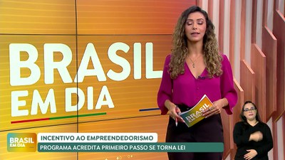 Brasil em Dia - 11/10 – Empreendedorismo: Programa Acredita Primeiro Passo se torna lei