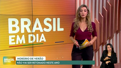 Brasil em Dia – 17/10/24 – Horário de verão não será retomado neste ano