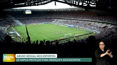 Brasil em Dia -  25/11/24 – Lei prevê repasse de recursos apenas para entidades esportivas que combatam abuso de jovens