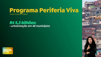 Brasil em Dia – 29/11/24 - Programa Periferia Viva vai promover urbanização de favelas