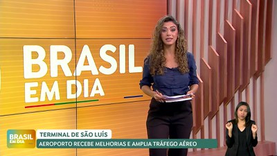 Brasil em Dia - 02/12/24 – Aeroporto de São Luís recebe melhorias e amplia tráfego aéreo